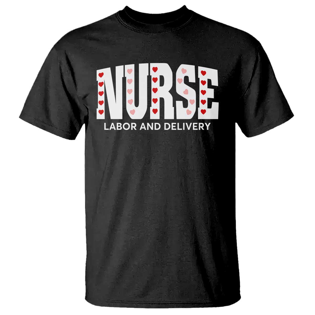 Nurse Labor and Delivery T Shirt L&D Maternity Nursing Baby Delivery Valentines Day Heart TS10 Black Print Your Wear