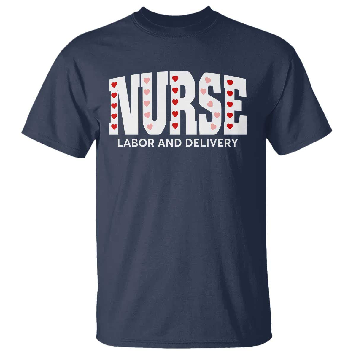 Nurse Labor and Delivery T Shirt L&D Maternity Nursing Baby Delivery Valentines Day Heart TS10 Navy Print Your Wear