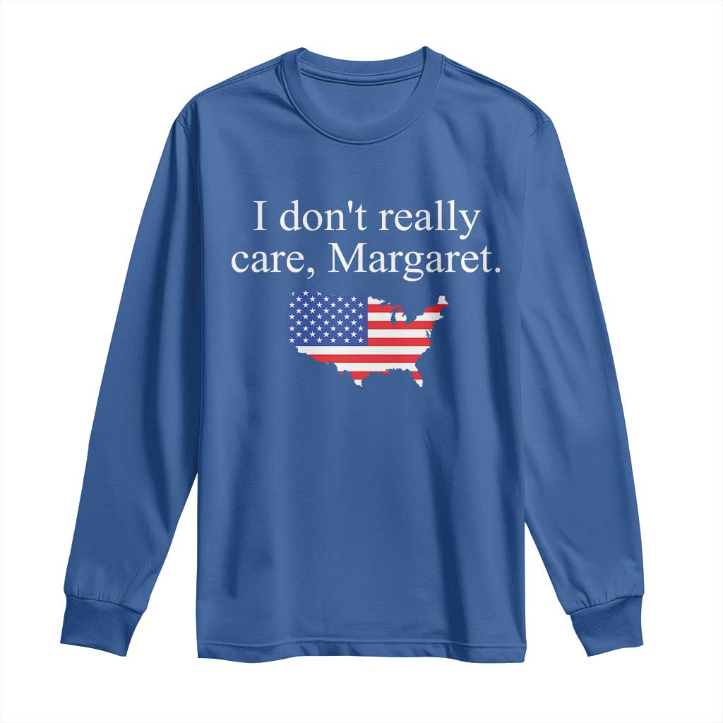 I Don't Really Care Margaret Vice President Jd Vance Long Sleeve Shirt USA Flag TS10 Royal Blue Print Your Wear