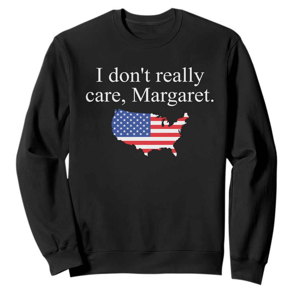 I Don't Really Care Margaret Vice President Jd Vance Sweatshirt USA Flag TS10 Black Print Your Wear