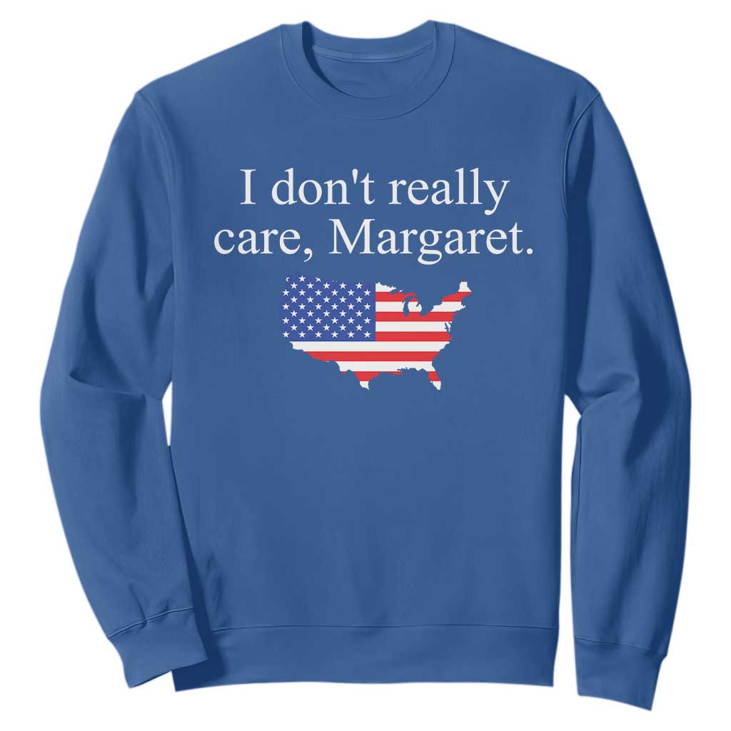 I Don't Really Care Margaret Vice President Jd Vance Sweatshirt USA Flag TS10 Royal Blue Print Your Wear