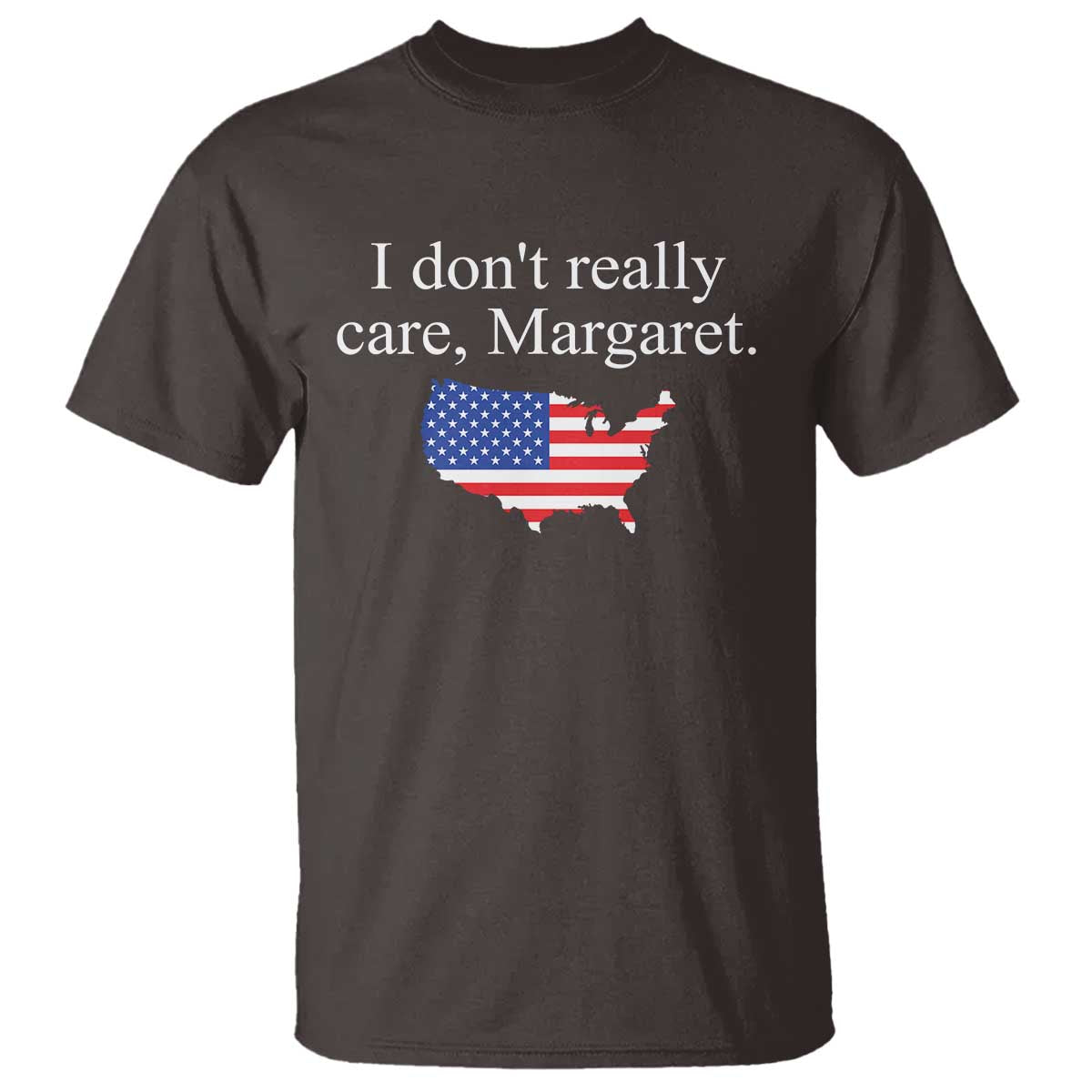 I Don't Really Care Margaret Vice President Jd Vance T Shirt USA Flag TS10 Dark Chocolate Print Your Wear