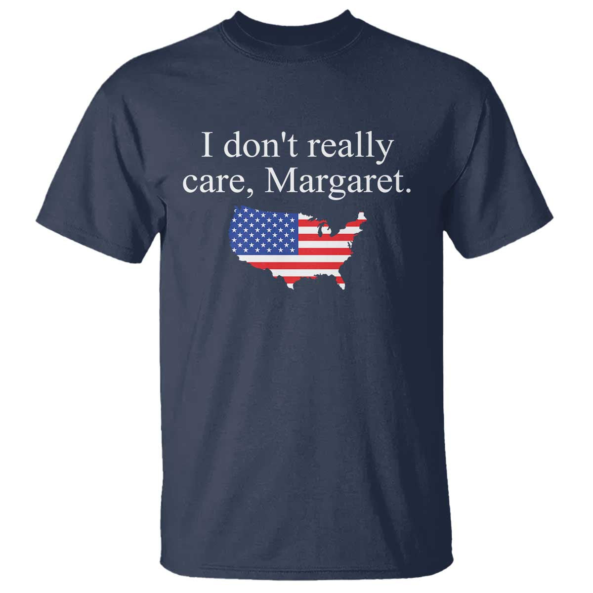I Don't Really Care Margaret Vice President Jd Vance T Shirt USA Flag TS10 Navy Print Your Wear
