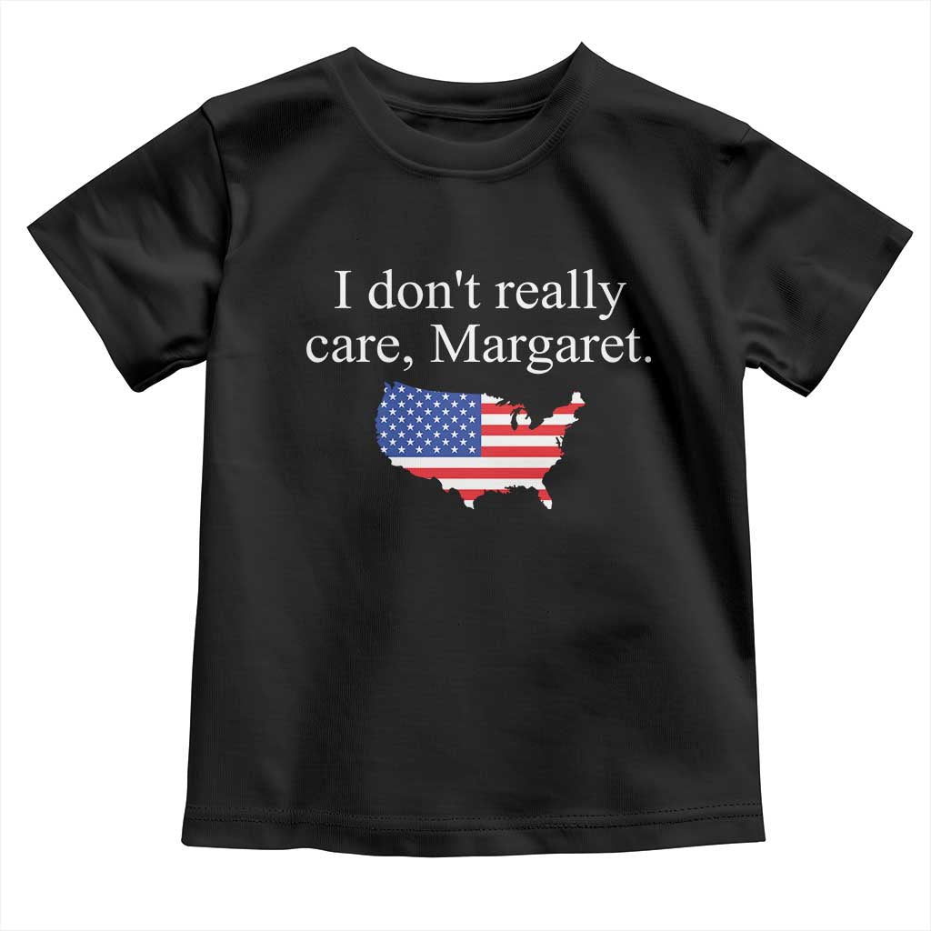I Don't Really Care Margaret Vice President Jd Vance Toddler T Shirt USA Flag TS10 Black Print Your Wear