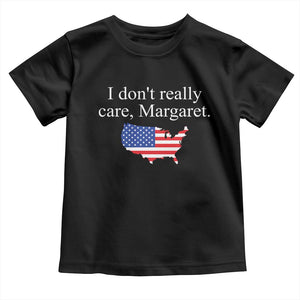 I Don't Really Care Margaret Vice President Jd Vance Toddler T Shirt USA Flag TS10 Black Print Your Wear