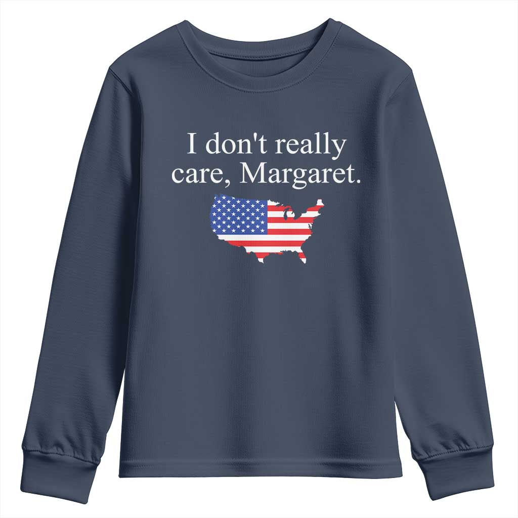 I Don't Really Care Margaret Vice President Jd Vance Youth Sweatshirt USA Flag TS10 Navy Print Your Wear