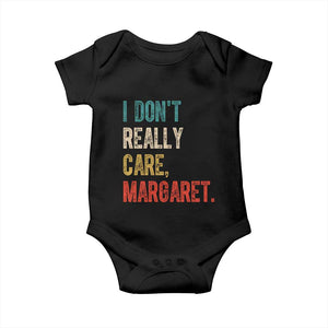 Retro I Don't Really Care Margaret Vice President Jd Vance Baby Onesie TS10 Black Print Your Wear