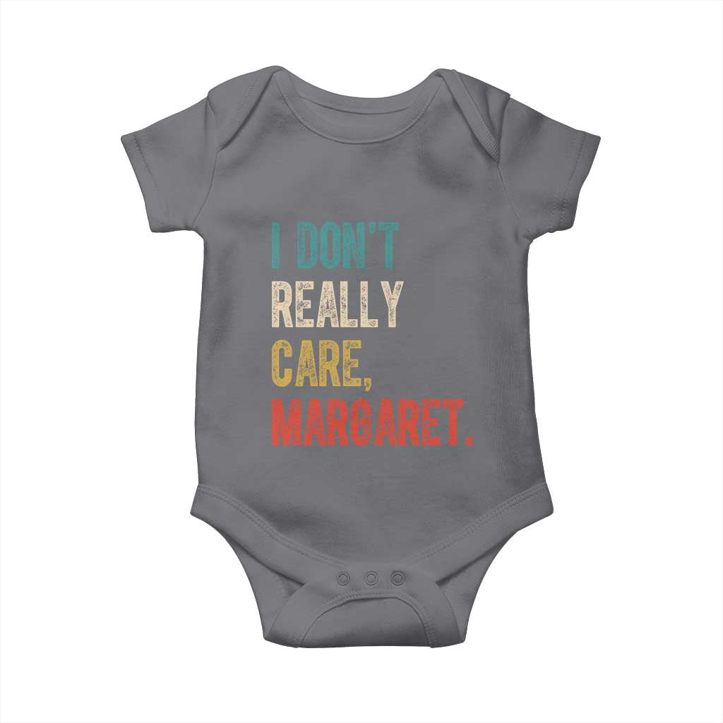 Retro I Don't Really Care Margaret Vice President Jd Vance Baby Onesie TS10 Charcoal Print Your Wear