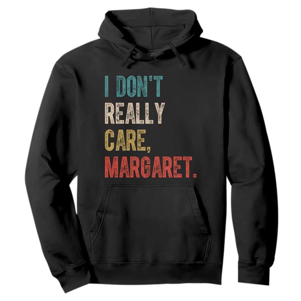 Retro I Don't Really Care Margaret Vice President Jd Vance Hoodie TS10 Black Print Your Wear