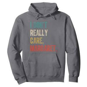 Retro I Don't Really Care Margaret Vice President Jd Vance Hoodie TS10 Charcoal Print Your Wear