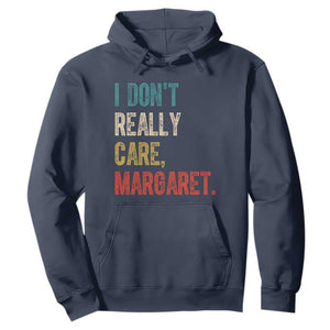 Retro I Don't Really Care Margaret Vice President Jd Vance Hoodie TS10 Navy Print Your Wear