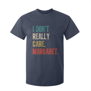 Retro I Don't Really Care Margaret Vice President Jd Vance T Shirt For Kid TS10 Navy Print Your Wear