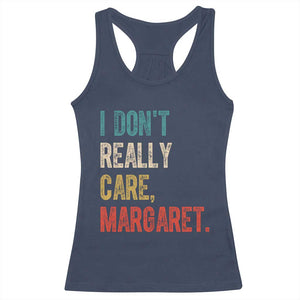 Retro I Don't Really Care Margaret Vice President Jd Vance Racerback Tank Top TS10 Navy Print Your Wear