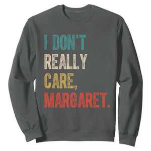 Retro I Don't Really Care Margaret Vice President Jd Vance Sweatshirt TS10 Dark Heather Print Your Wear