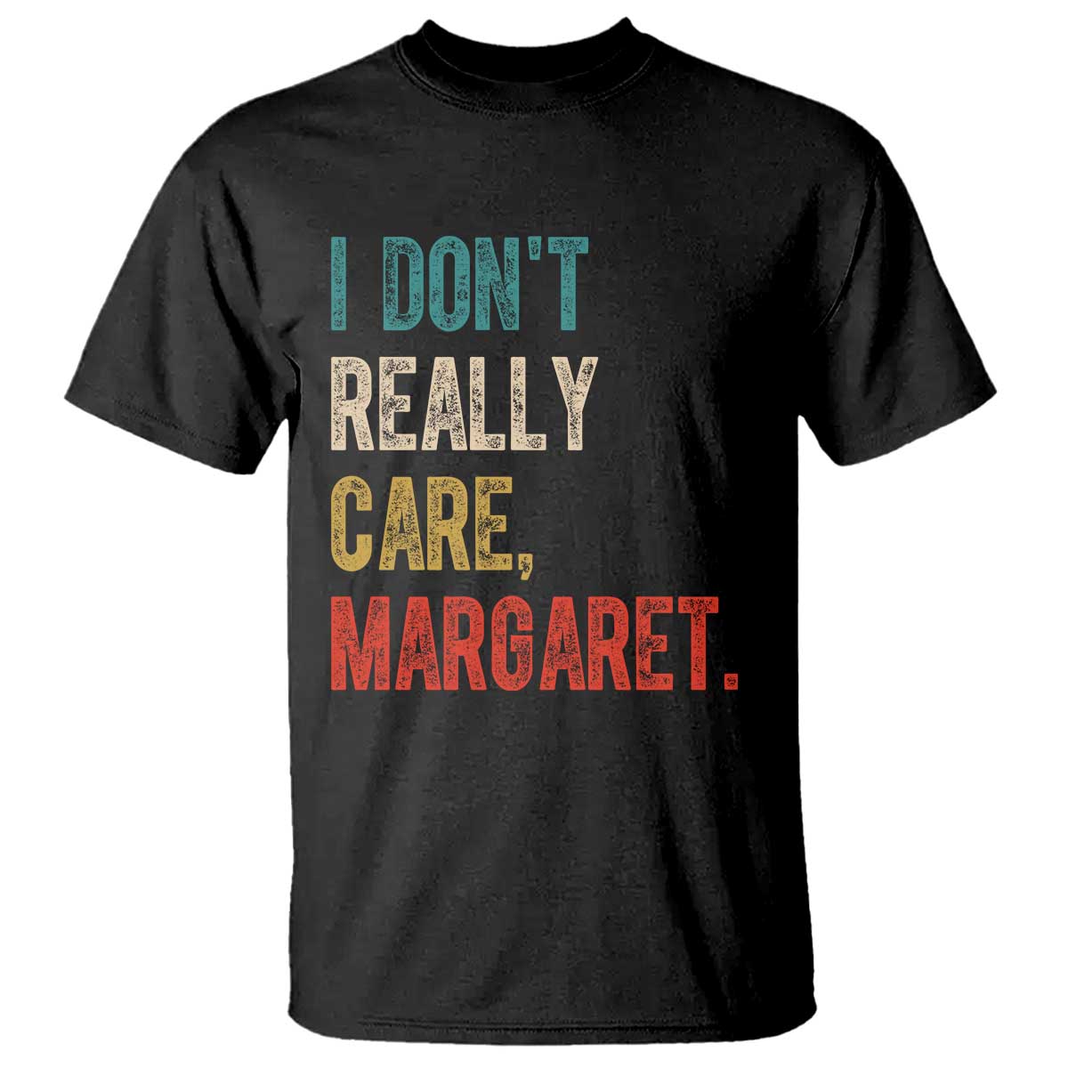 Retro I Don't Really Care Margaret Vice President Jd Vance T Shirt TS10 Black Print Your Wear