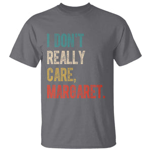 Retro I Don't Really Care Margaret Vice President Jd Vance T Shirt TS10 Charcoal Print Your Wear