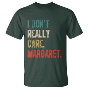 Retro I Don't Really Care Margaret Vice President Jd Vance T Shirt TS10 Dark Forest Green Print Your Wear