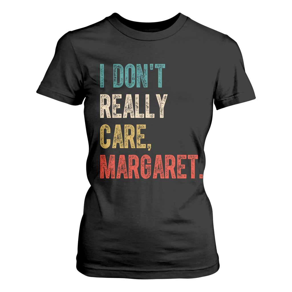 Retro I Don't Really Care Margaret Vice President Jd Vance T Shirt For Women TS10 Black Print Your Wear