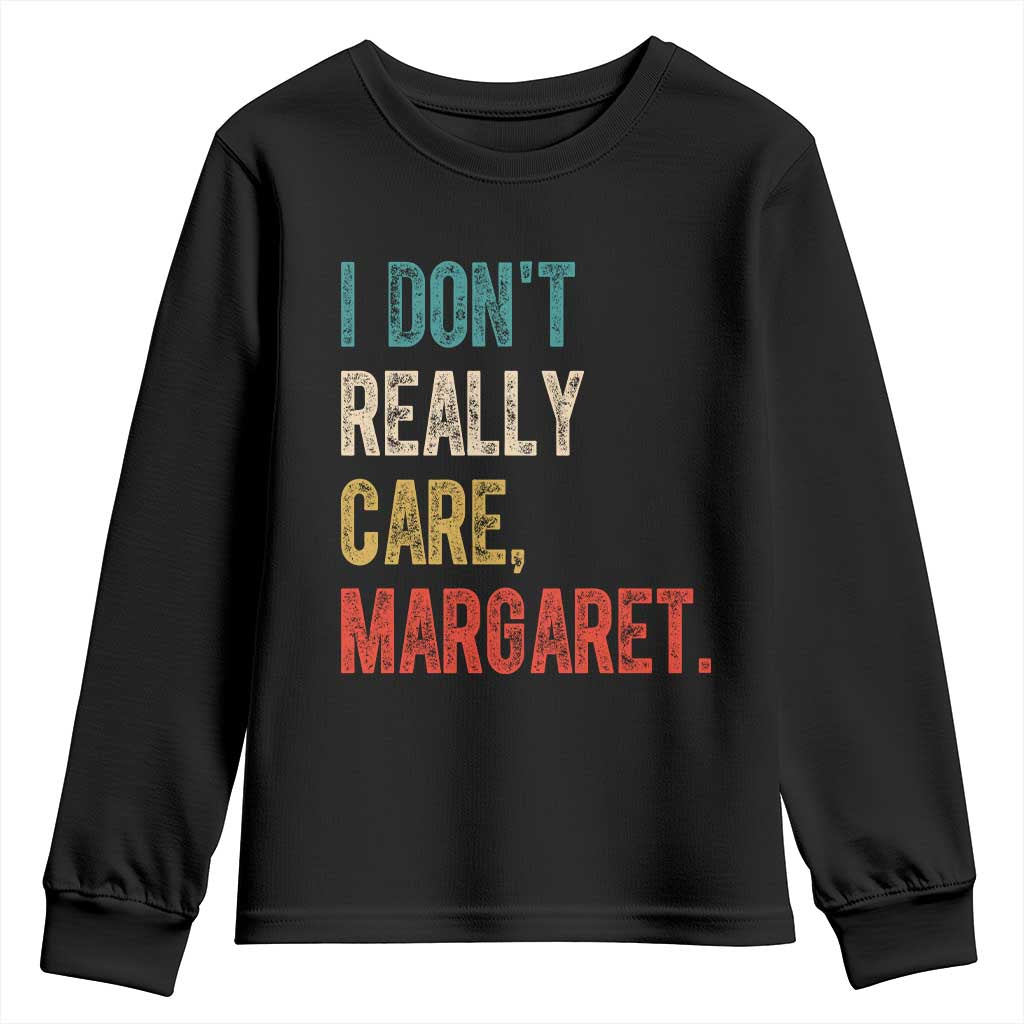 Retro I Don't Really Care Margaret Vice President Jd Vance Youth Sweatshirt TS10 Black Print Your Wear