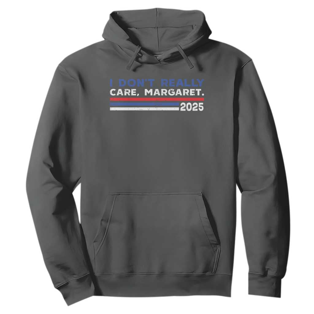 I Don't Really Care Margaret Vice President Jd Vance Hoodie TS10 Dark Heather Print Your Wear
