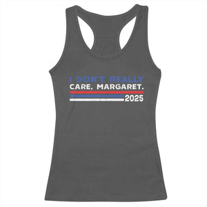 I Don't Really Care Margaret Vice President Jd Vance Racerback Tank Top TS10 Dark Heather Print Your Wear