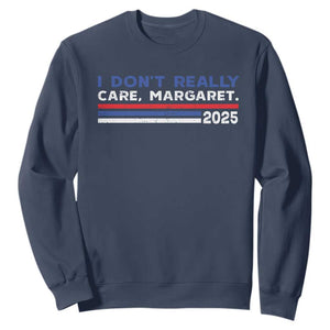 I Don't Really Care Margaret Vice President Jd Vance Sweatshirt TS10 Navy Print Your Wear