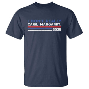 I Don't Really Care Margaret Vice President Jd Vance T Shirt TS10 Navy Print Your Wear