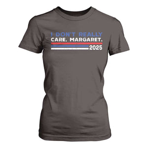 I Don't Really Care Margaret Vice President Jd Vance T Shirt For Women TS10 Dark Chocolate Print Your Wear