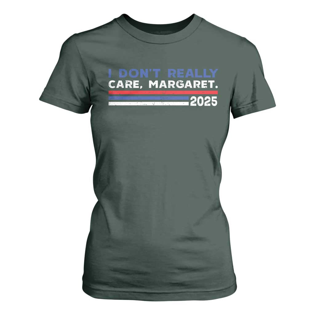 I Don't Really Care Margaret Vice President Jd Vance T Shirt For Women TS10 Dark Forest Green Print Your Wear