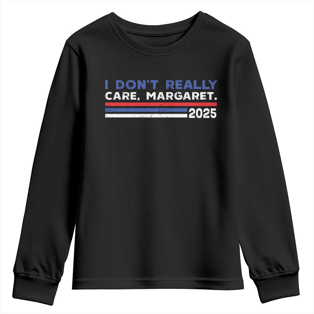 I Don't Really Care Margaret Vice President Jd Vance Youth Sweatshirt TS10 Black Print Your Wear