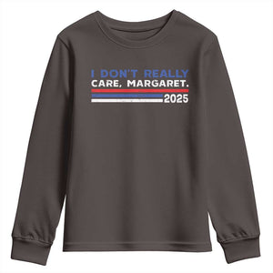 I Don't Really Care Margaret Vice President Jd Vance Youth Sweatshirt TS10 Dark Chocolate Print Your Wear