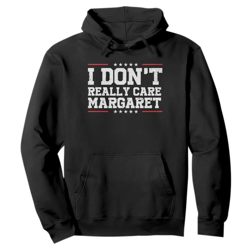 I Don't Really Care Margaret Vice President Jd Vance Hoodie Trending Republican TS10 Black Print Your Wear