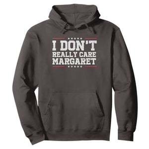 I Don't Really Care Margaret Vice President Jd Vance Hoodie Trending Republican TS10 Dark Chocolate Print Your Wear