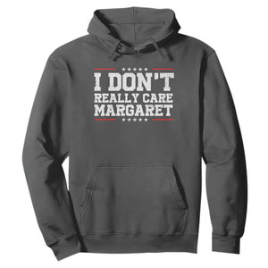 I Don't Really Care Margaret Vice President Jd Vance Hoodie Trending Republican TS10 Dark Heather Print Your Wear
