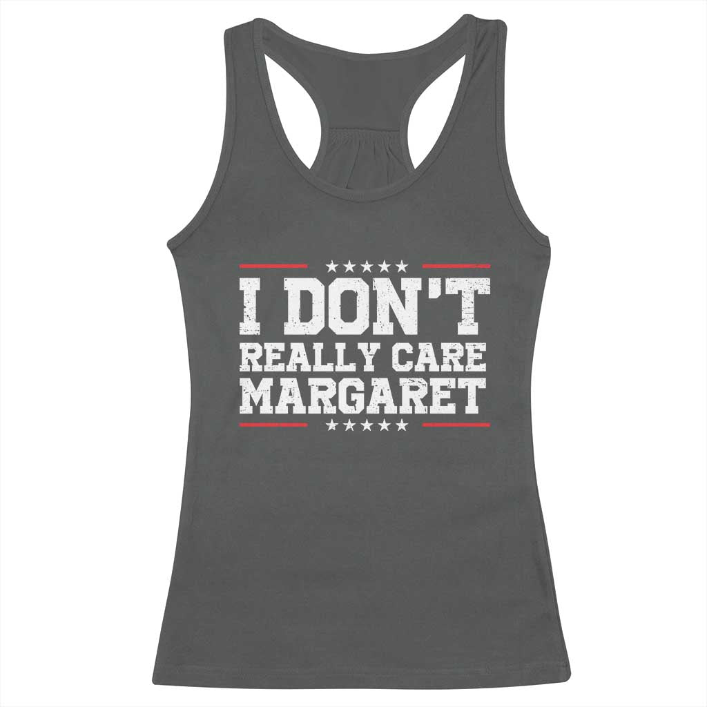 I Don't Really Care Margaret Vice President Jd Vance Racerback Tank Top Trending Republican TS10 Dark Heather Print Your Wear