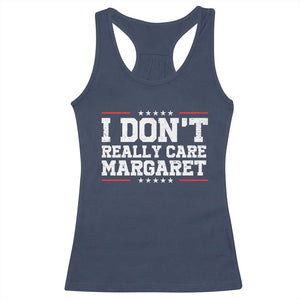 I Don't Really Care Margaret Vice President Jd Vance Racerback Tank Top Trending Republican TS10 Navy Print Your Wear