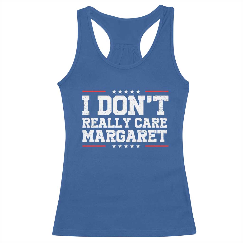 I Don't Really Care Margaret Vice President Jd Vance Racerback Tank Top Trending Republican TS10 Royal Blue Print Your Wear