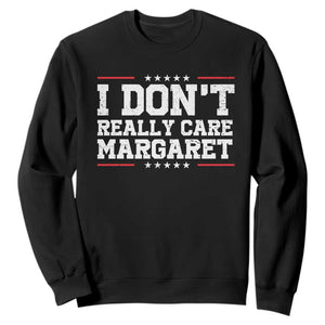I Don't Really Care Margaret Vice President Jd Vance Sweatshirt Trending Republican TS10 Black Print Your Wear