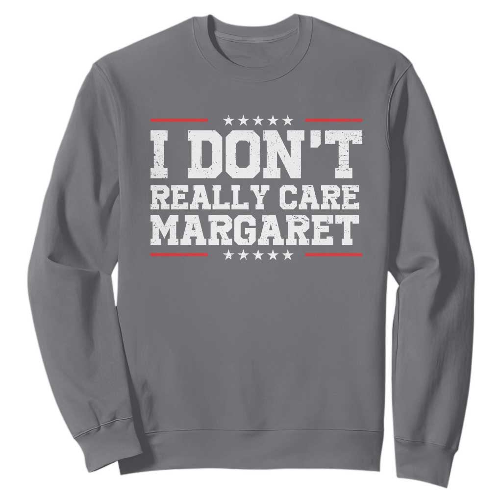 I Don't Really Care Margaret Vice President Jd Vance Sweatshirt Trending Republican TS10 Charcoal Print Your Wear