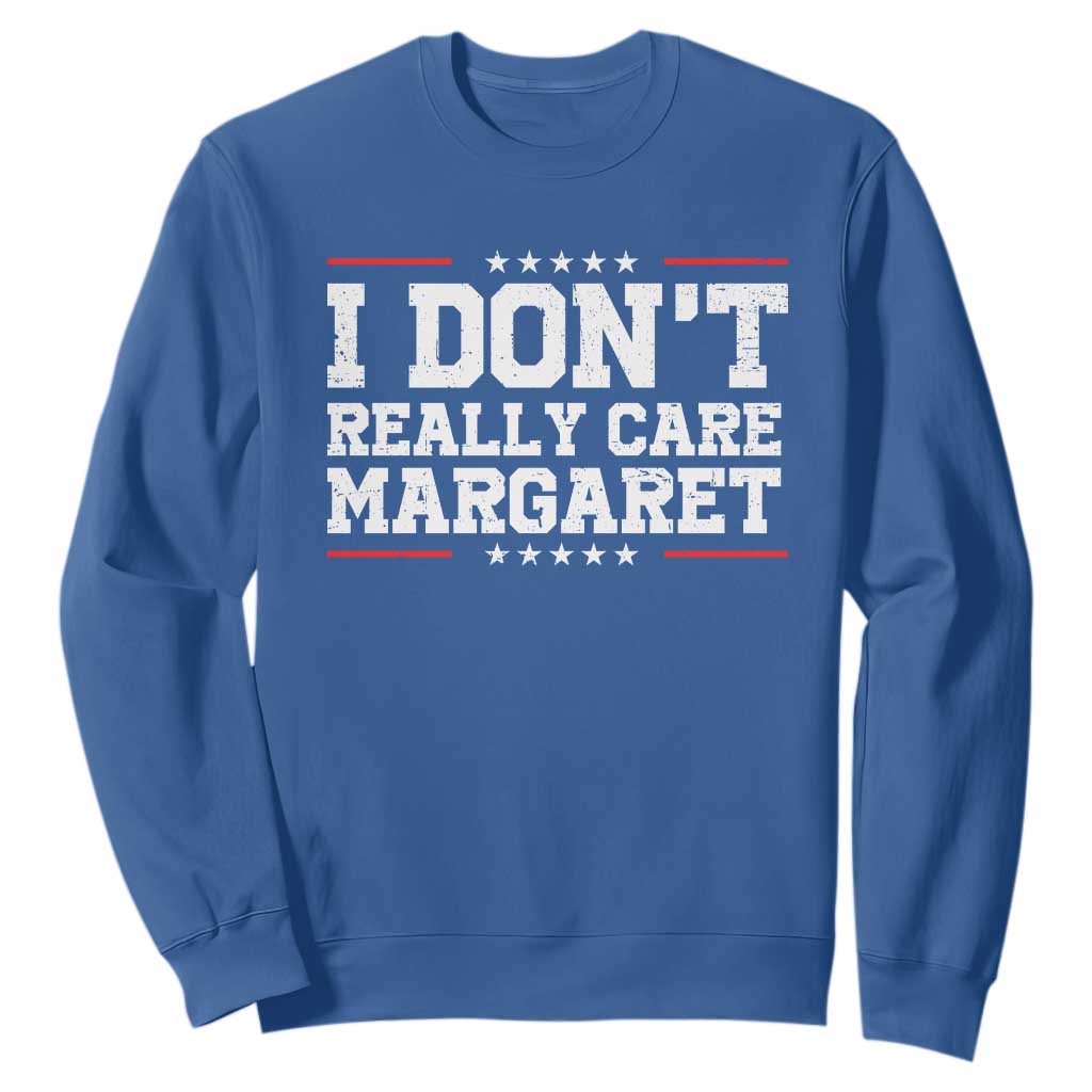 I Don't Really Care Margaret Vice President Jd Vance Sweatshirt Trending Republican TS10 Royal Blue Print Your Wear