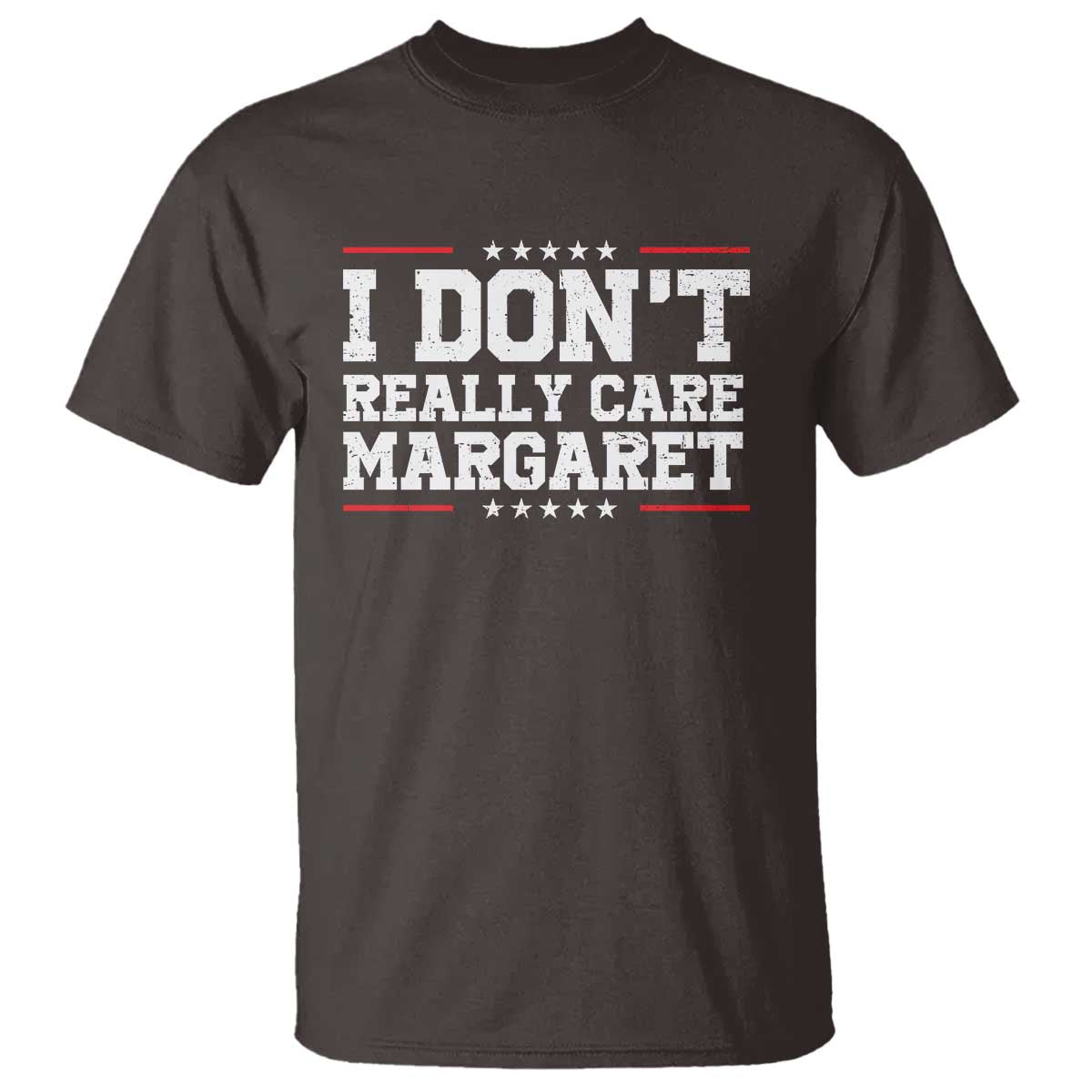 I Don't Really Care Margaret Vice President Jd Vance T Shirt Trending Republican TS10 Dark Chocolate Print Your Wear
