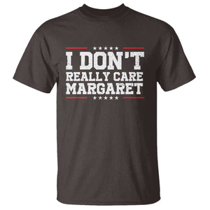 I Don't Really Care Margaret Vice President Jd Vance T Shirt Trending Republican TS10 Dark Chocolate Print Your Wear