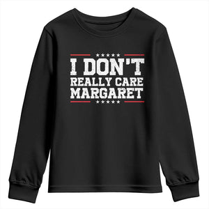 I Don't Really Care Margaret Vice President Jd Vance Youth Sweatshirt Trending Republican TS10 Black Print Your Wear