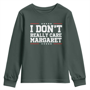I Don't Really Care Margaret Vice President Jd Vance Youth Sweatshirt Trending Republican TS10 Dark Forest Green Print Your Wear