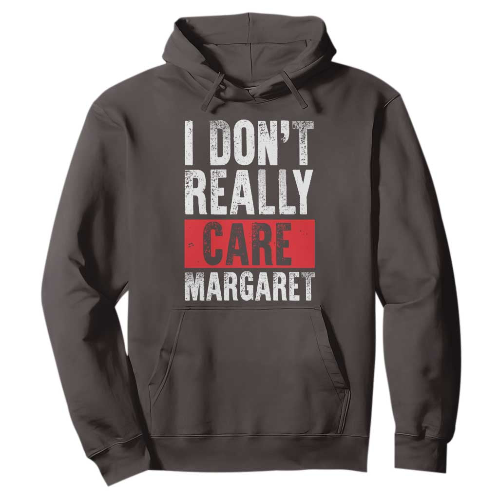 I Don't Really Care Margaret Vice President Jd Vance Meme Hoodie TS10 Dark Chocolate Print Your Wear