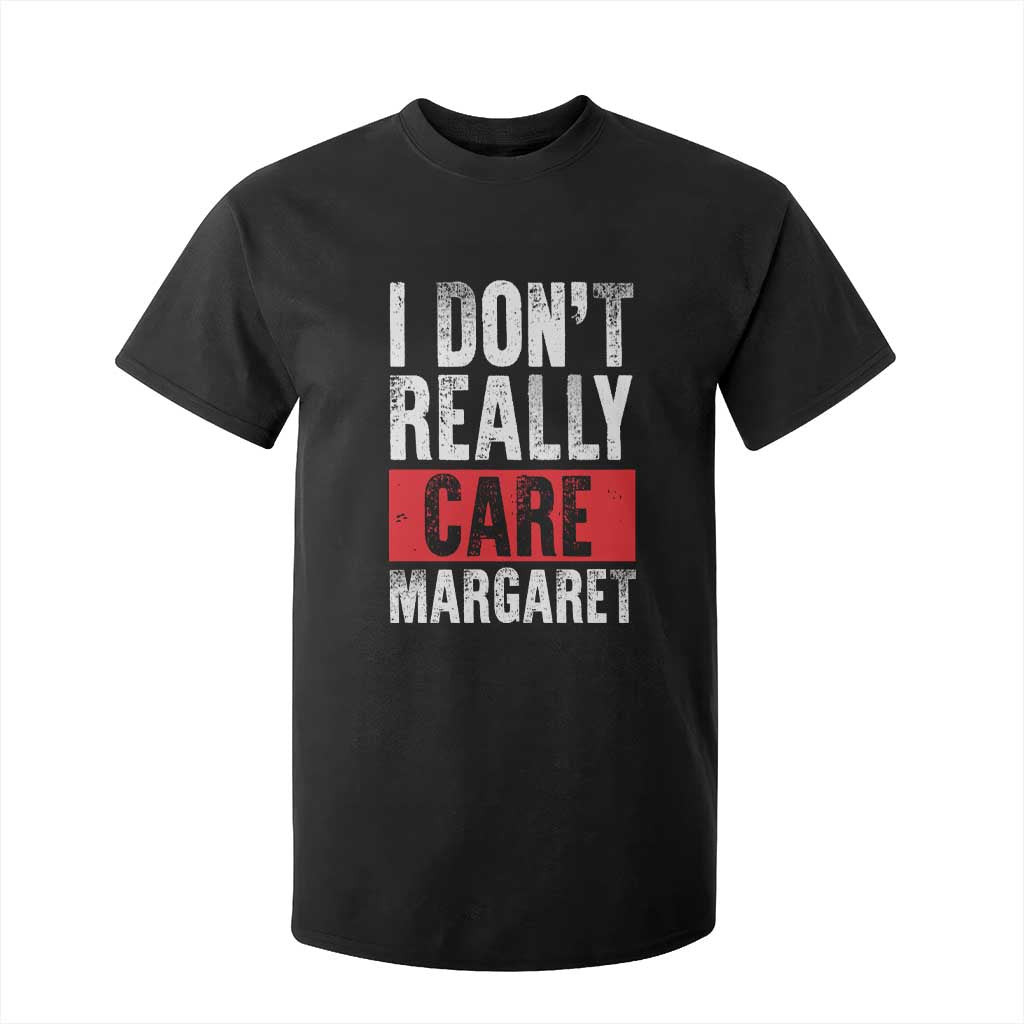 I Don't Really Care Margaret Vice President Jd Vance Meme T Shirt For Kid TS10 Black Print Your Wear