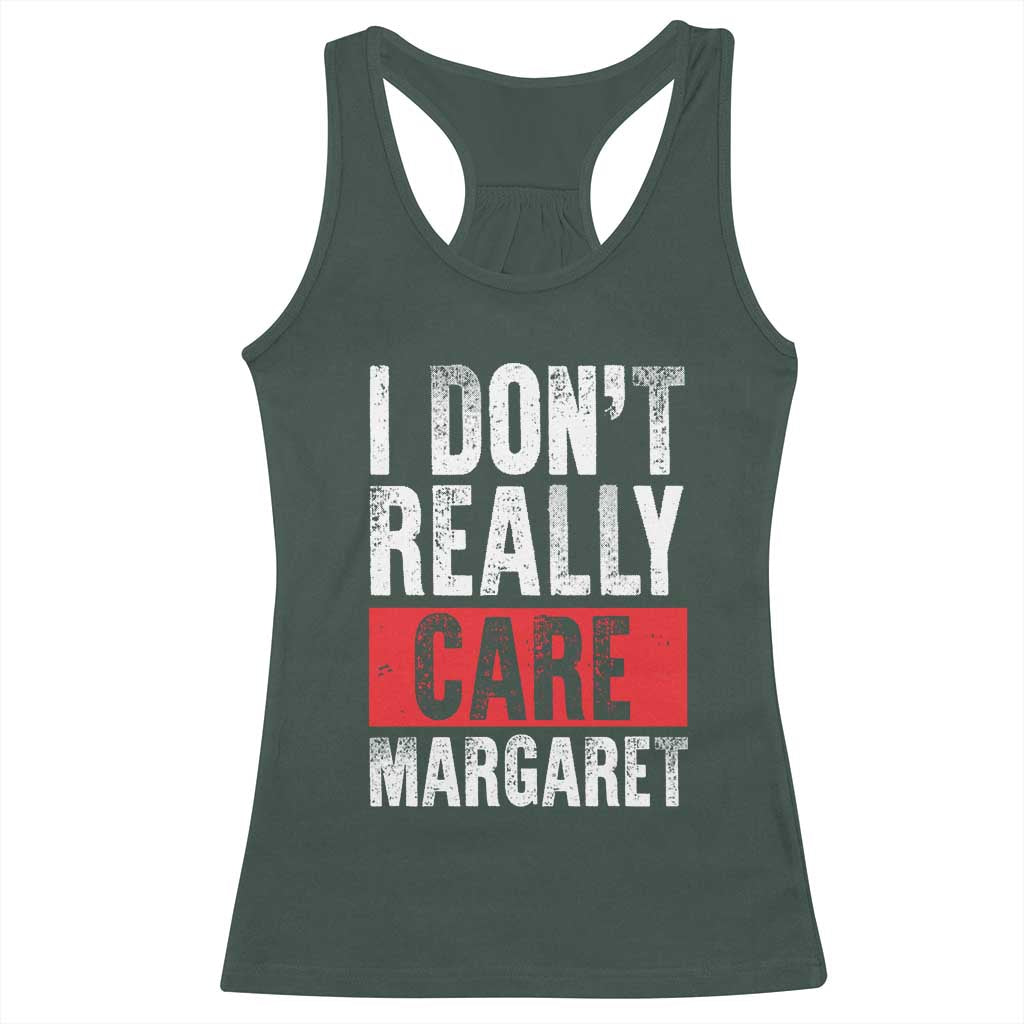 I Don't Really Care Margaret Vice President Jd Vance Meme Racerback Tank Top TS10 Dark Forest Green Print Your Wear