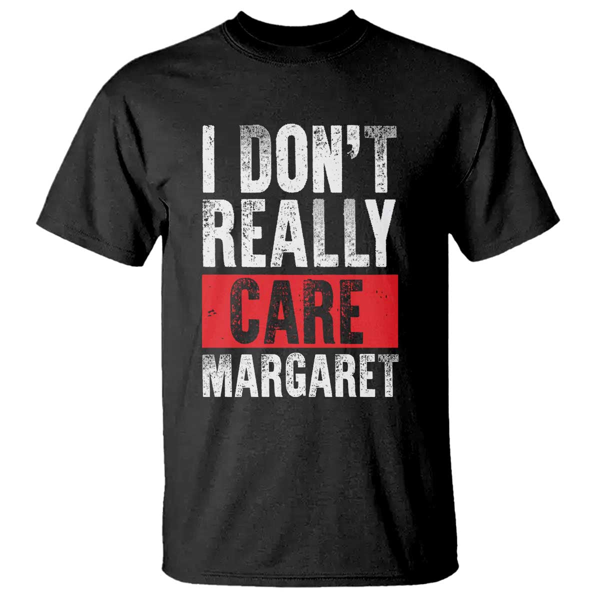I Don't Really Care Margaret Vice President Jd Vance Meme T Shirt TS10 Black Print Your Wear