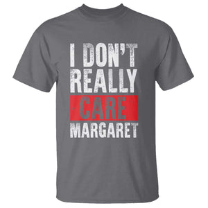 I Don't Really Care Margaret Vice President Jd Vance Meme T Shirt TS10 Charcoal Print Your Wear