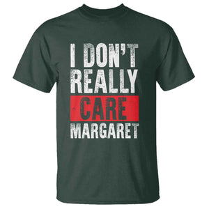 I Don't Really Care Margaret Vice President Jd Vance Meme T Shirt TS10 Dark Forest Green Print Your Wear